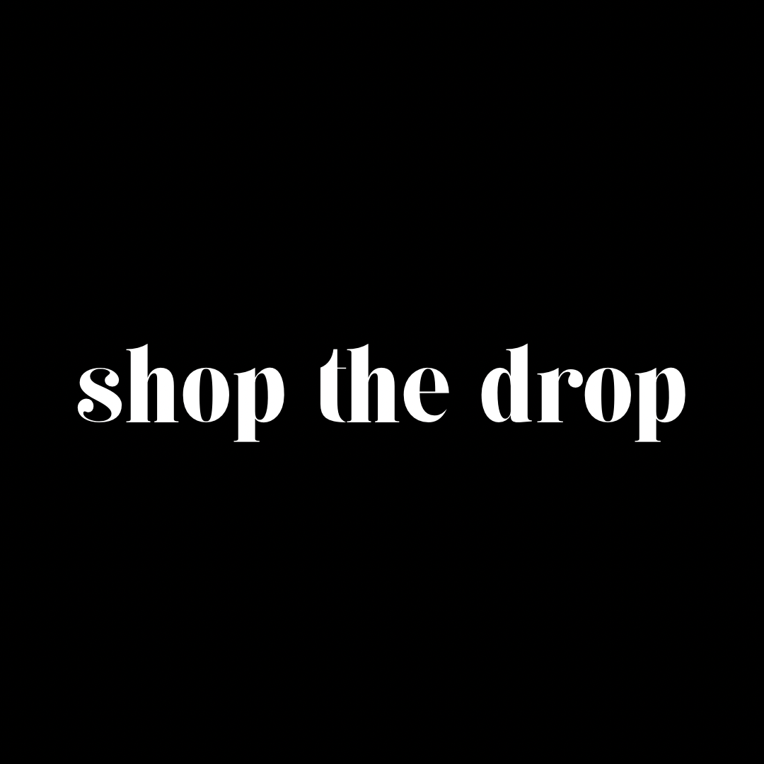 Shop the Drop
